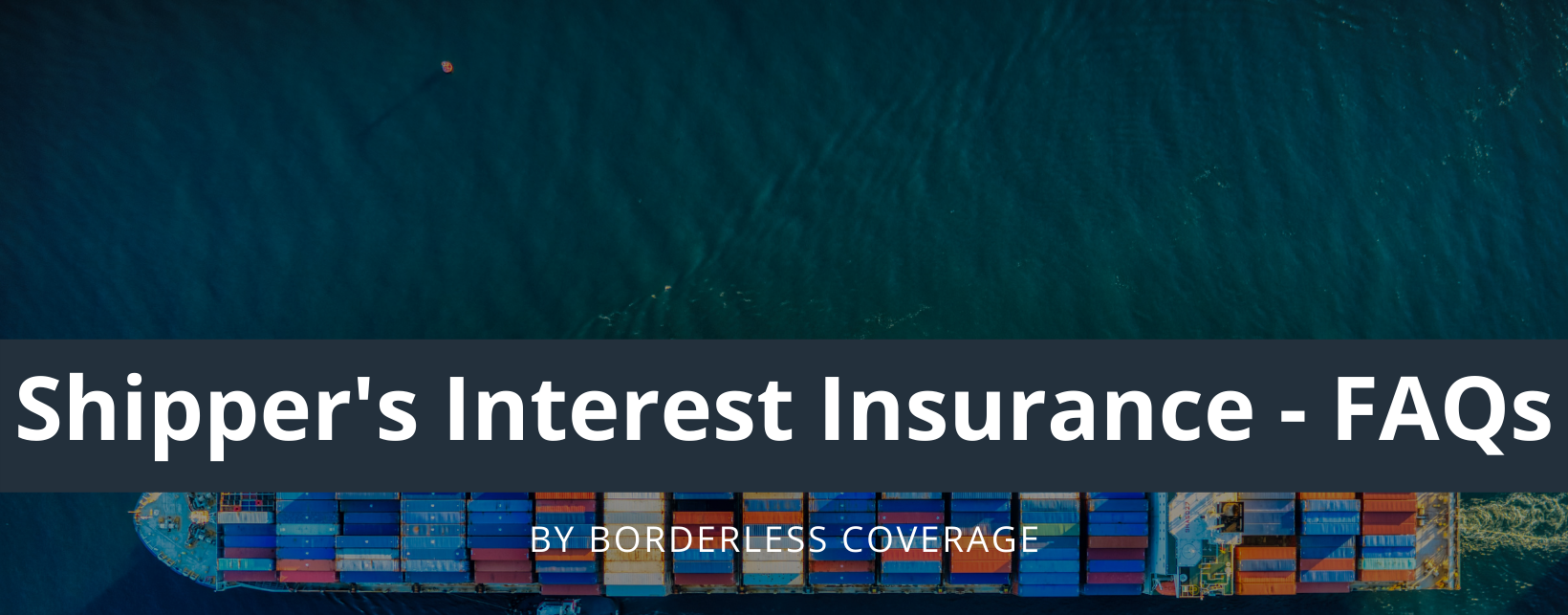 Shipper's Interest Insurance - FAQs